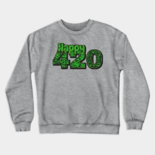 -- Happy 420 -- Crewneck Sweatshirt